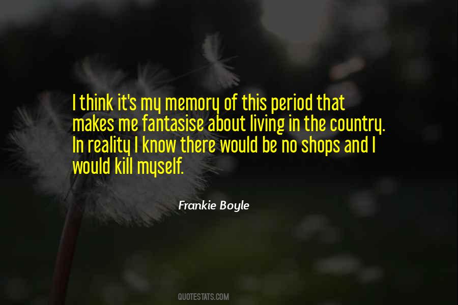 Quotes About Life And Memory #507615