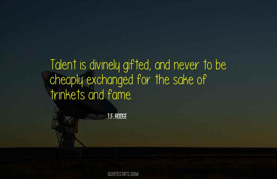 Gifted Talent Quotes #416858