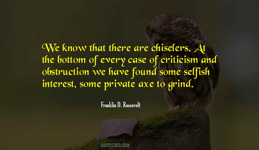 Have An Axe To Grind Quotes #1263240
