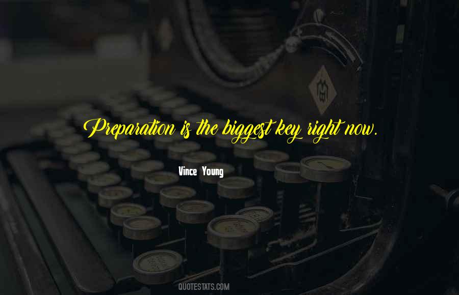 Preparation Is Key Quotes #1271484