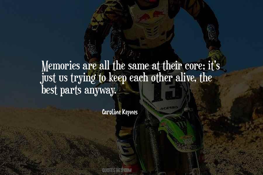 Memories Are The Best Quotes #727226