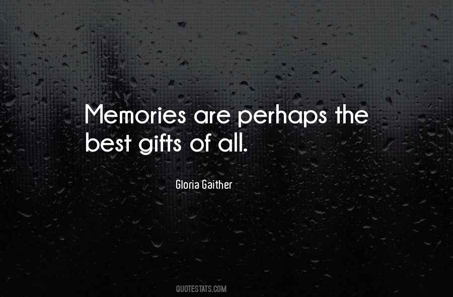 Memories Are The Best Quotes #966534