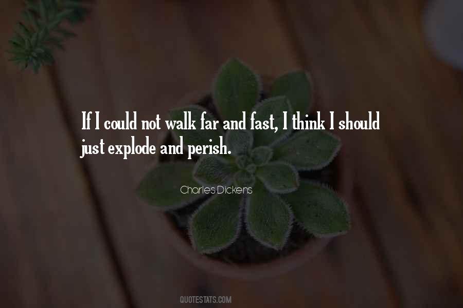 Quotes About Fast Walking #1281436