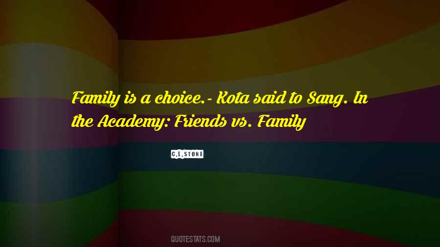 Family Choice Quotes #1362866
