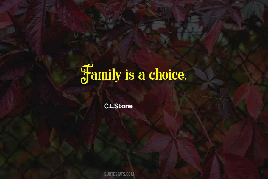 Family Choice Quotes #1524806