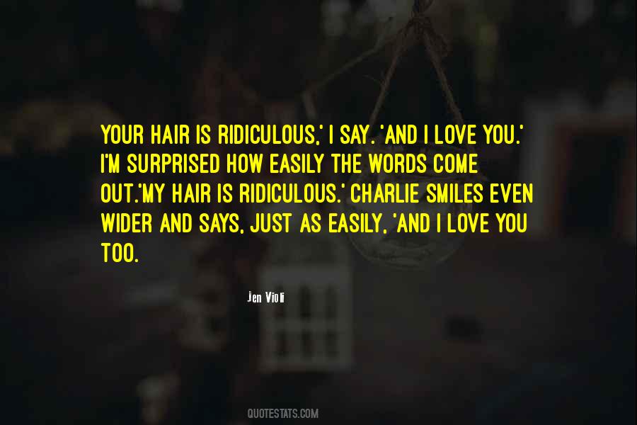 Your Hair Quotes #1319400