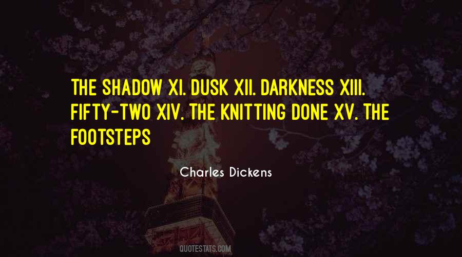 Shadow Darkness Quotes #1155911