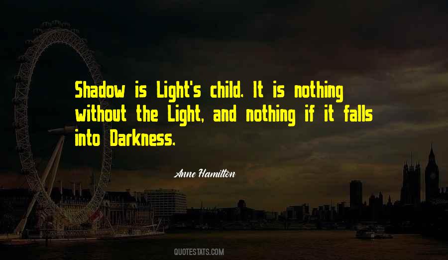 Shadow Darkness Quotes #1525549