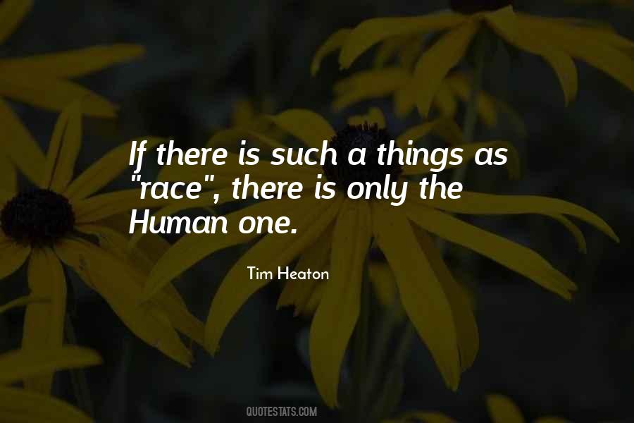 There Is Only One Race Quotes #1614309