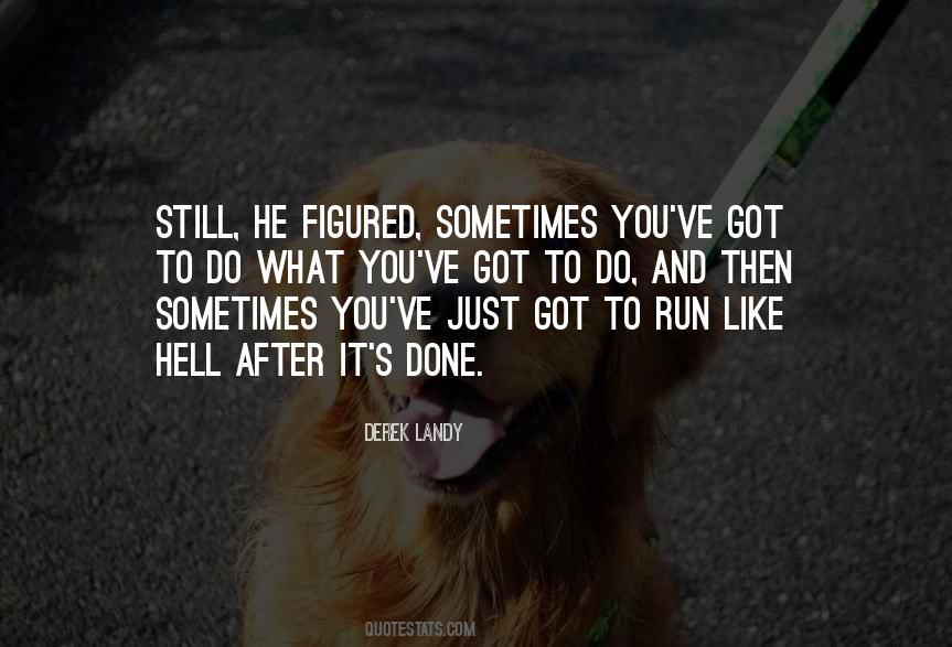 Quotes About Just Getting It Done #396279