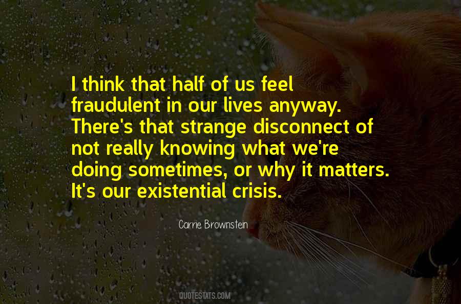 Existential Quotes #297314 Existential Quotes #297314