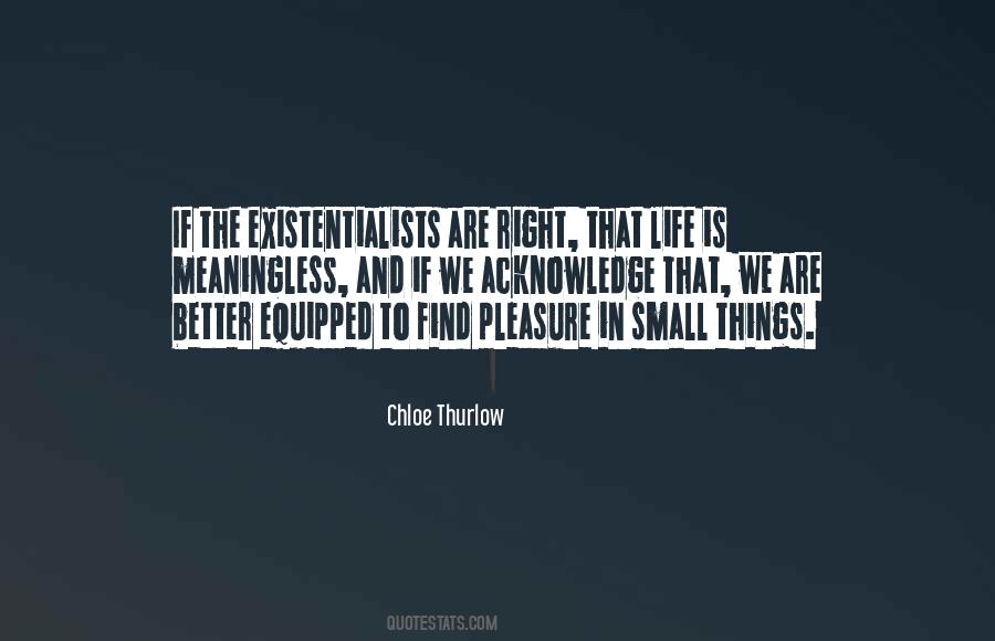 Existentialism Philosophy Quotes #183878