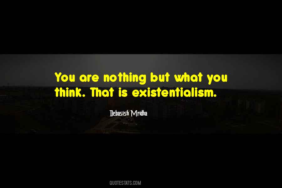 Existentialism Philosophy Quotes #515303