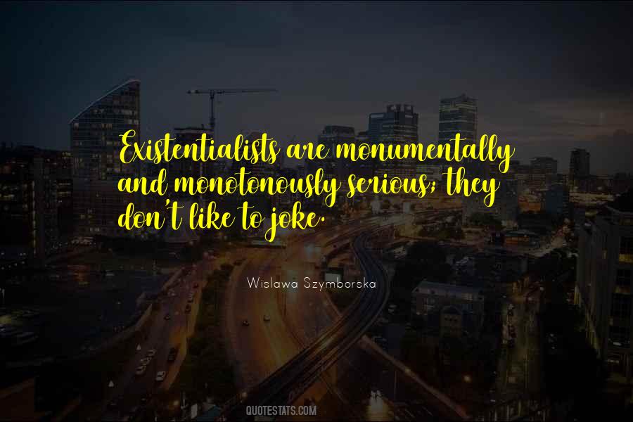 Existentialists Quotes #525258