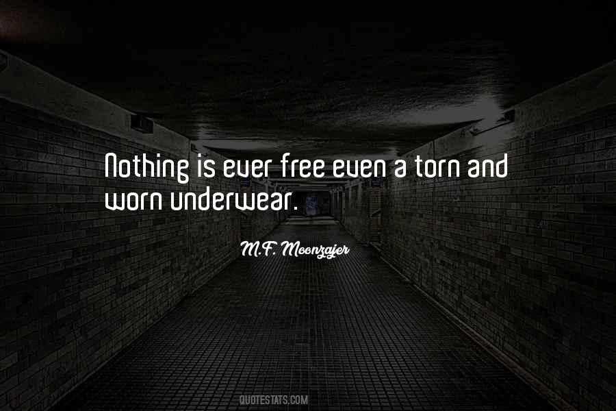 Nothing Is Ever Free Quotes #1674397