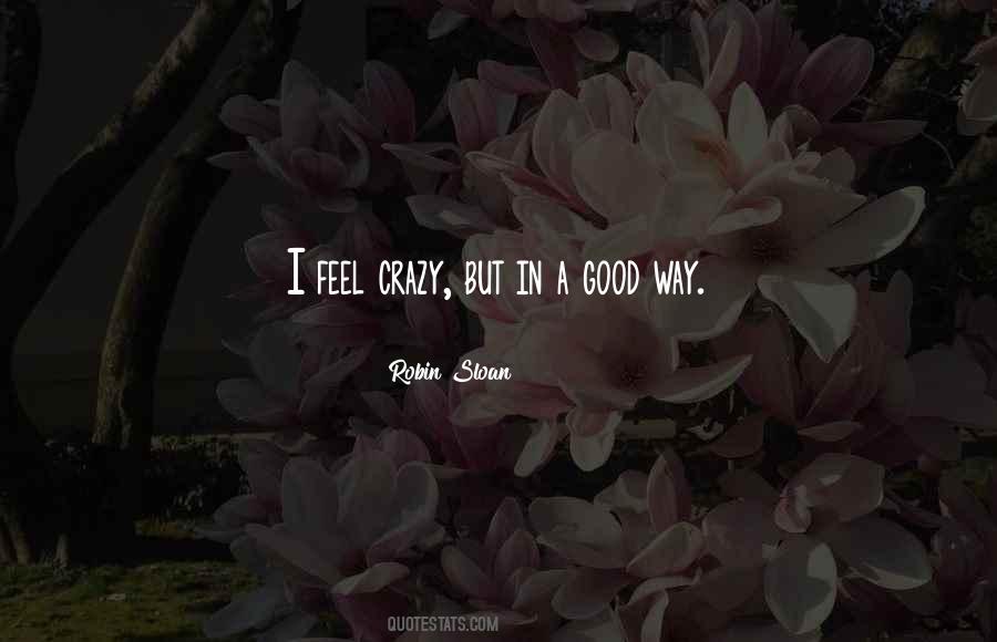 Feel Crazy Quotes #1809047