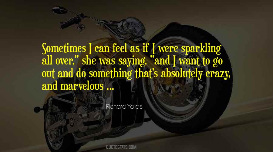 Feel Crazy Quotes #298464