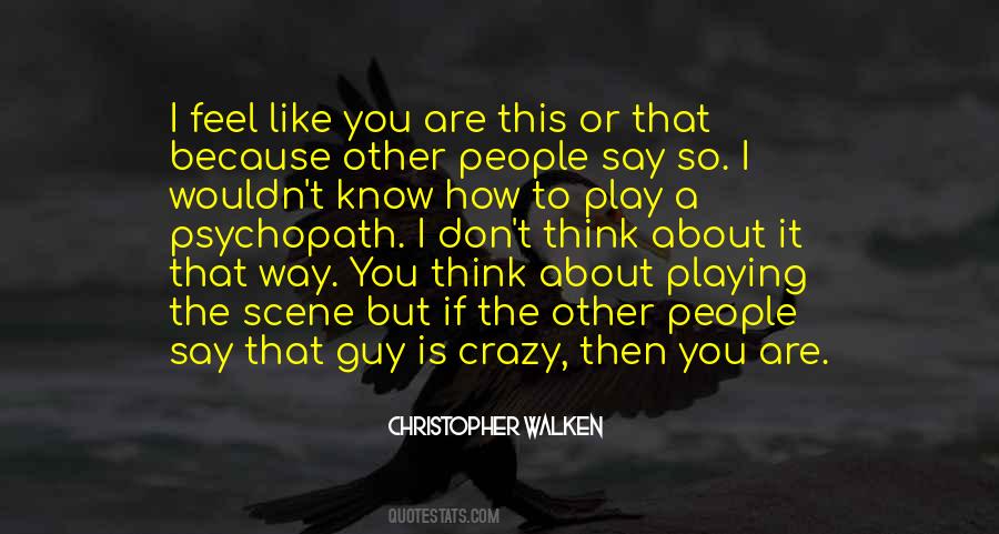 Feel Crazy Quotes #559874