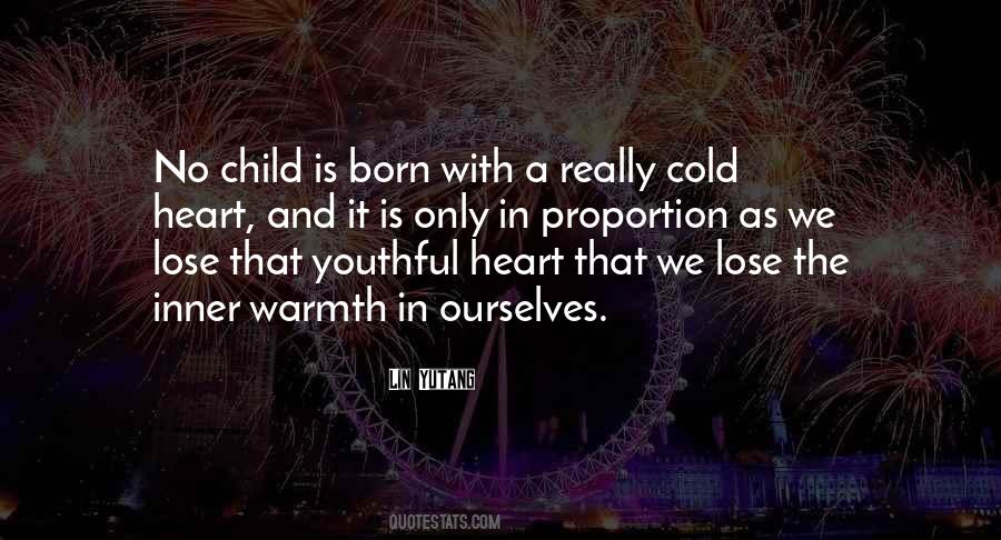 Warmth Heart Quotes #1784160