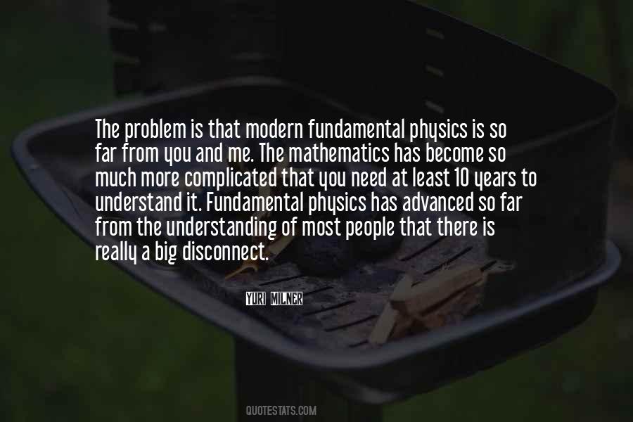 Mathematics And Physics Quotes #1088065