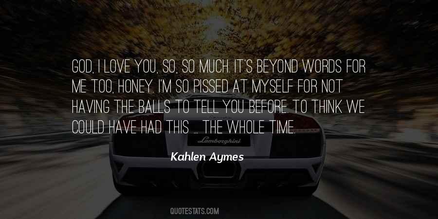 I Love Myself Too Much Quotes #1424469
