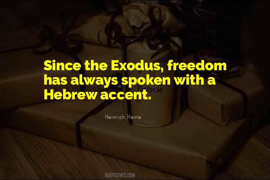 Exodus Freedom Quotes #1650431