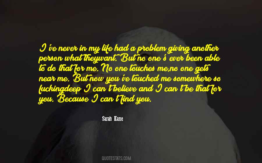 No One Gets Me Quotes #1618012