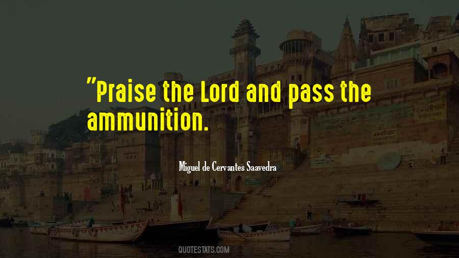 Praise The Lord And Pass The Ammunition Quotes #1652473