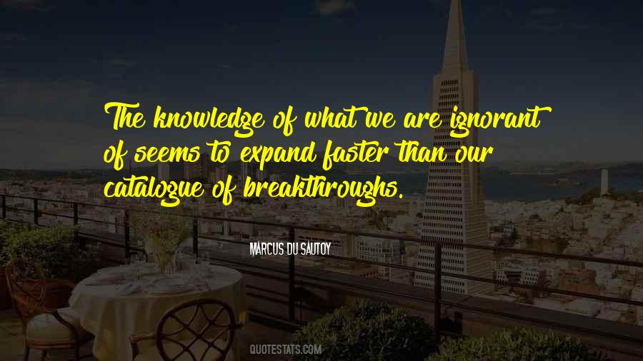 Expand Your Knowledge Quotes #833351