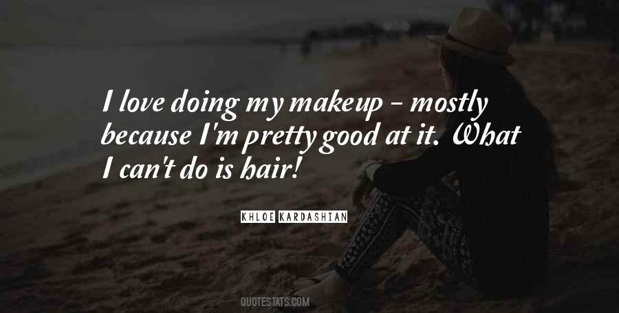 Good Makeup Quotes #1119468