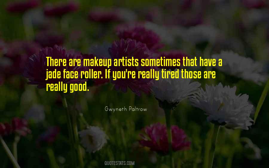 Good Makeup Quotes #1362909