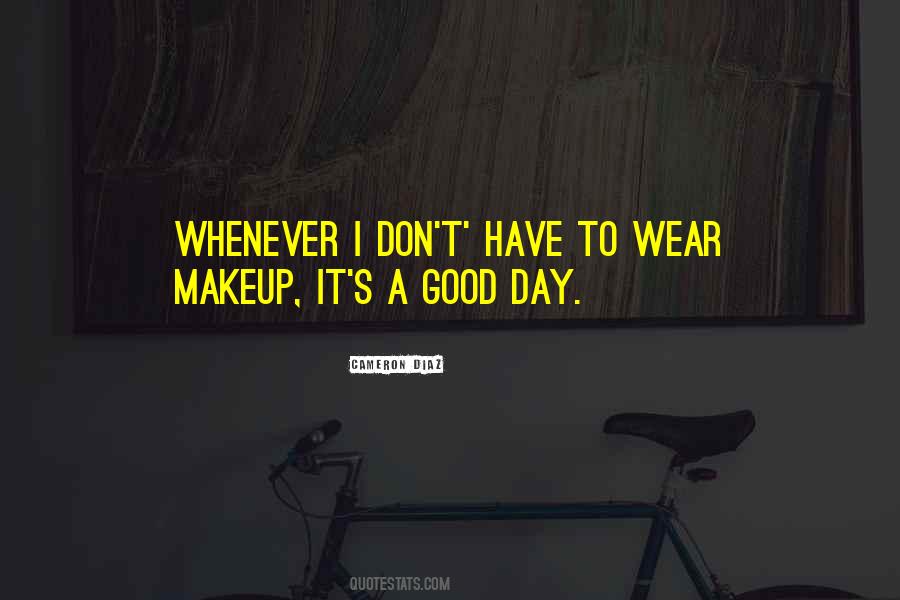 Good Makeup Quotes #1444027