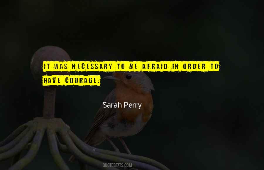 To Have Courage Quotes #1753640