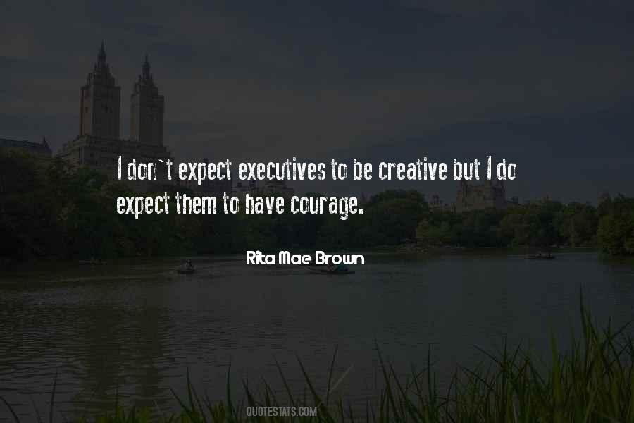 To Have Courage Quotes #532217
