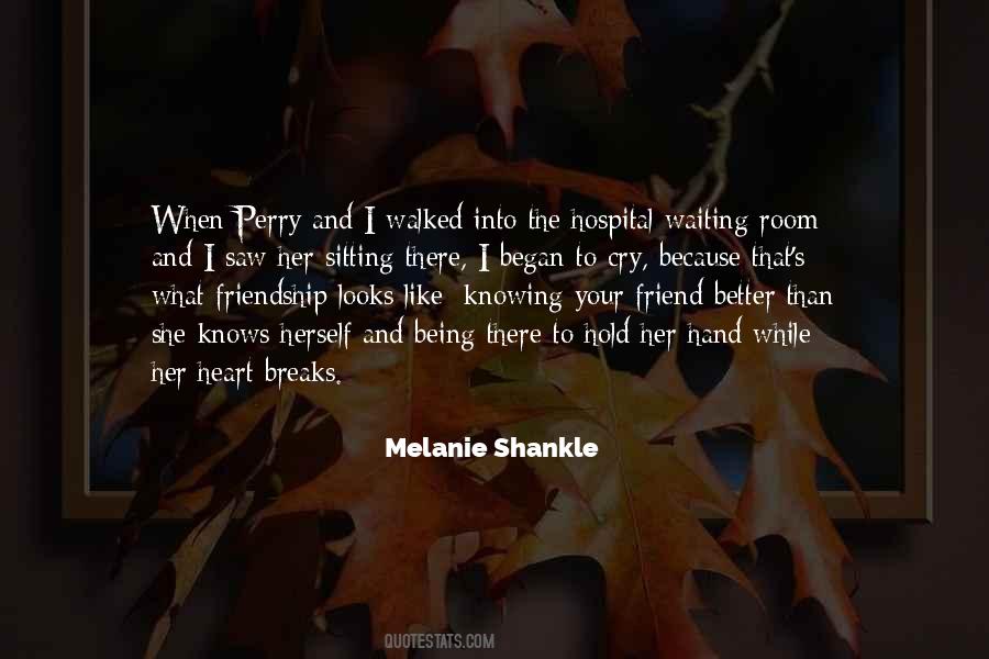 Knowing A Friend Quotes #1732458
