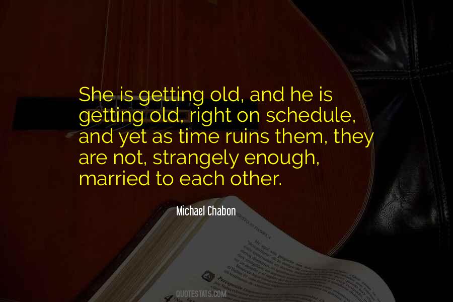 Not Old Yet Quotes #1423583