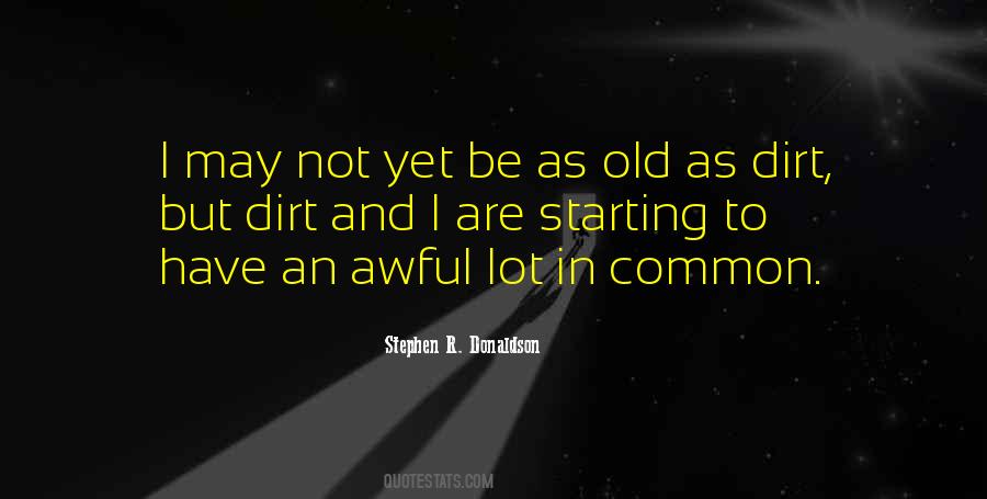 Not Old Yet Quotes #1657725