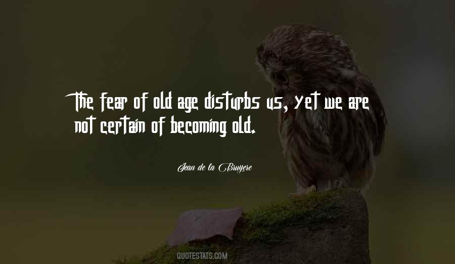 Not Old Yet Quotes #1769032
