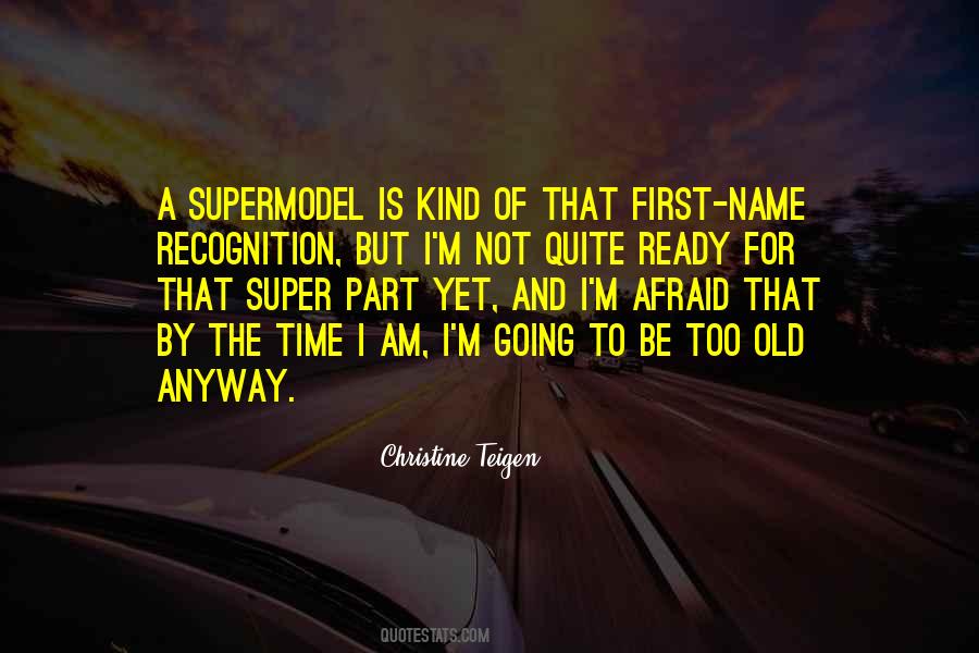 Not Old Yet Quotes #982479