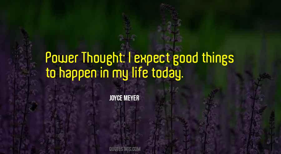 Expect Good Things To Happen Quotes #256799
