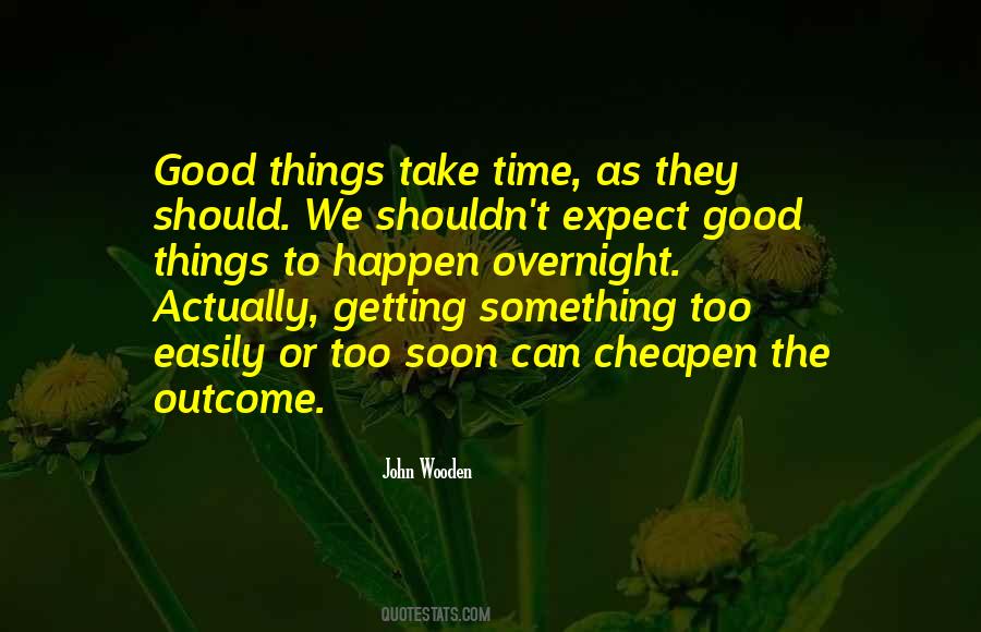 Expect Good Things To Happen Quotes #362279
