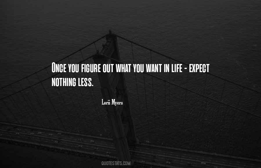 Expect Less Quotes #117114