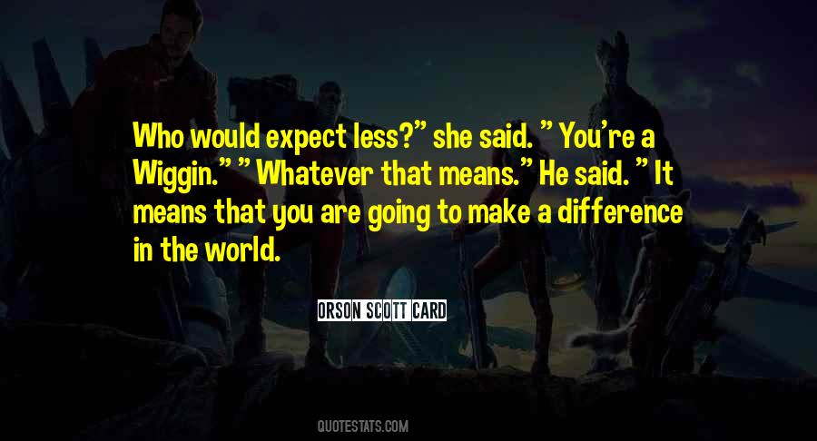 Expect Less Quotes #1792549 Expect Less Quotes #1792549