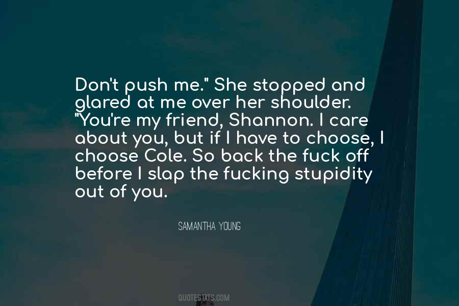 My Stupidity Quotes #1201252