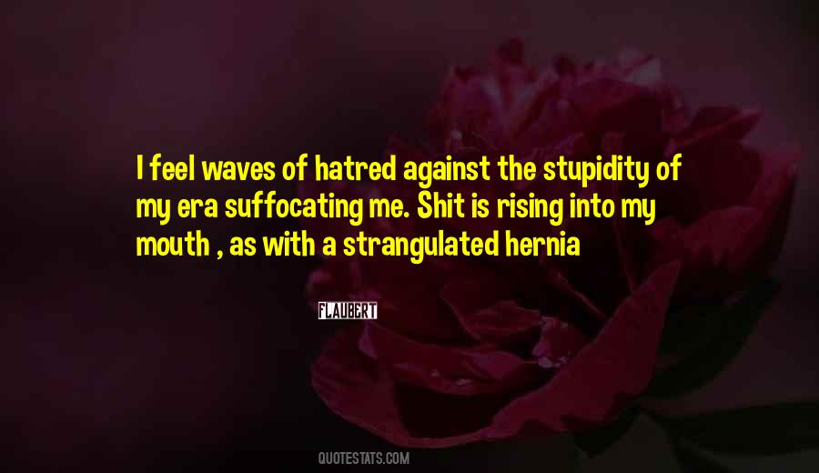 My Stupidity Quotes #265095