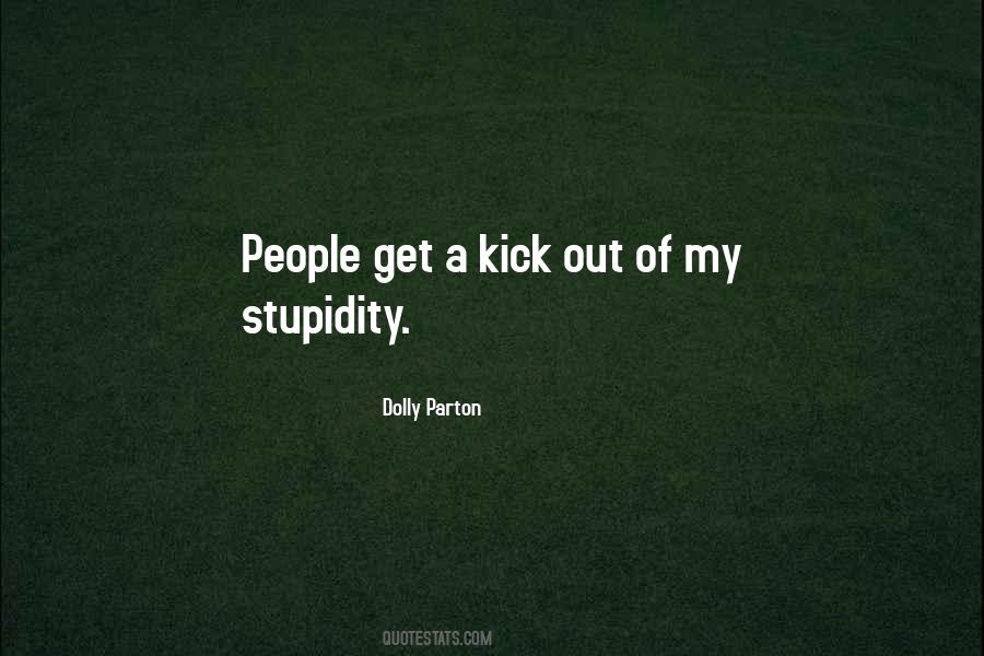 My Stupidity Quotes #678252