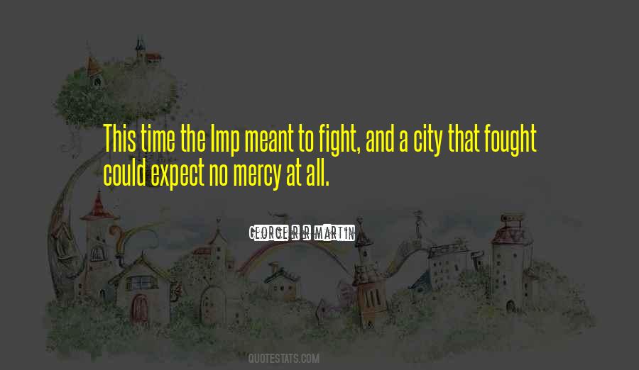 Expect No Mercy Quotes #620789