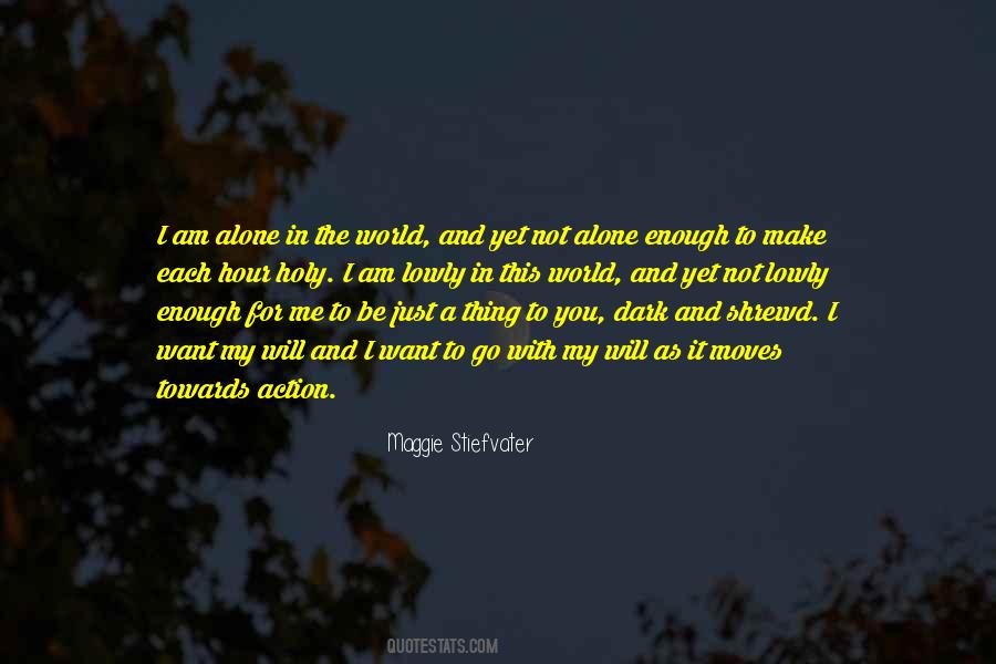 Just Me Alone Quotes #434106