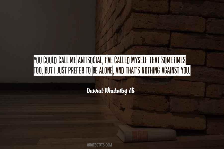 Just Me Alone Quotes #918633