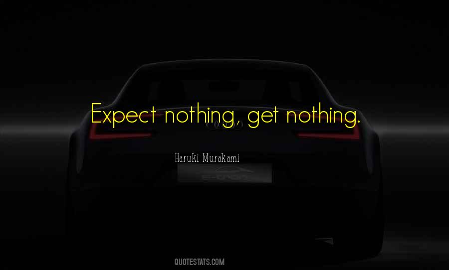 Expect Nothing Quotes #251587